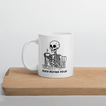 Death Before Decaf White glossy mug